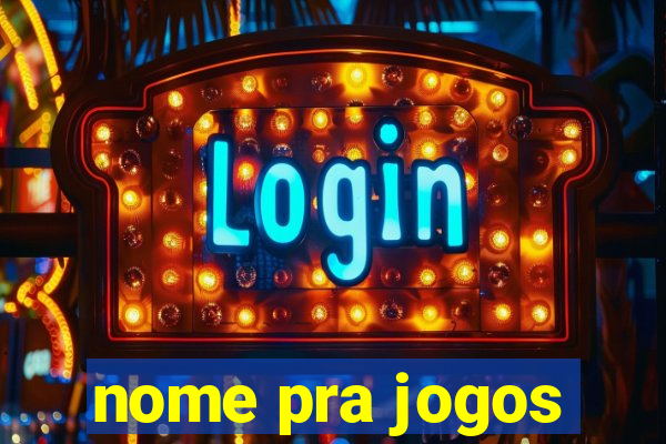 nome pra jogos